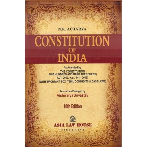 Asia Law House's Constitution of India by N. K. Acharya